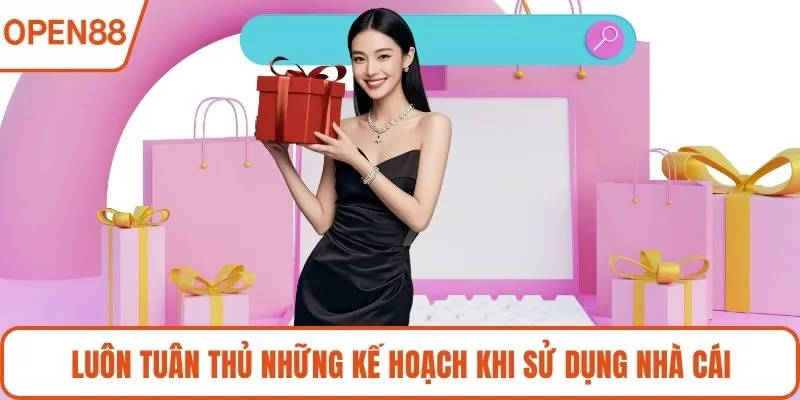 Luôn tuân thủ những kế hoạch khi sử dụng nhà cái